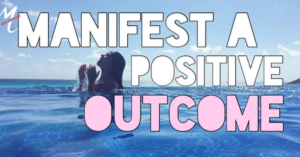 Manifest Positive Outcomes
