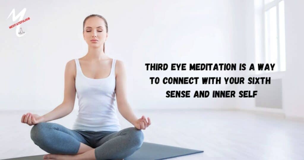 What is the Third Eye Connection to Meditation?