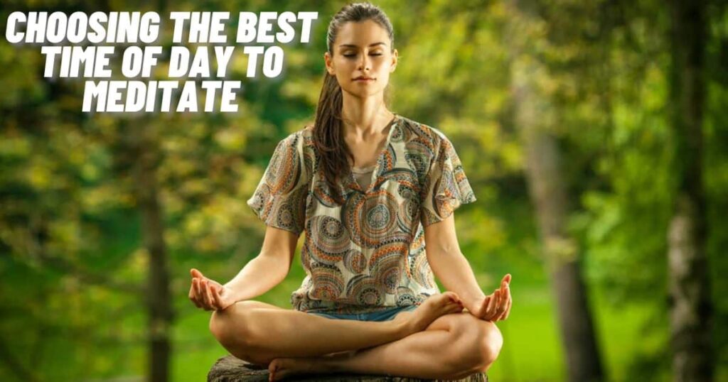 Choosing the Best Time of Day to Meditate