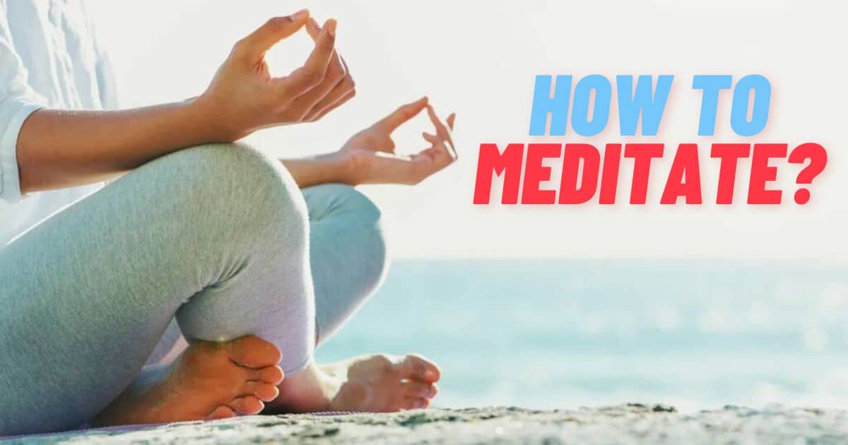 How To Meditate?