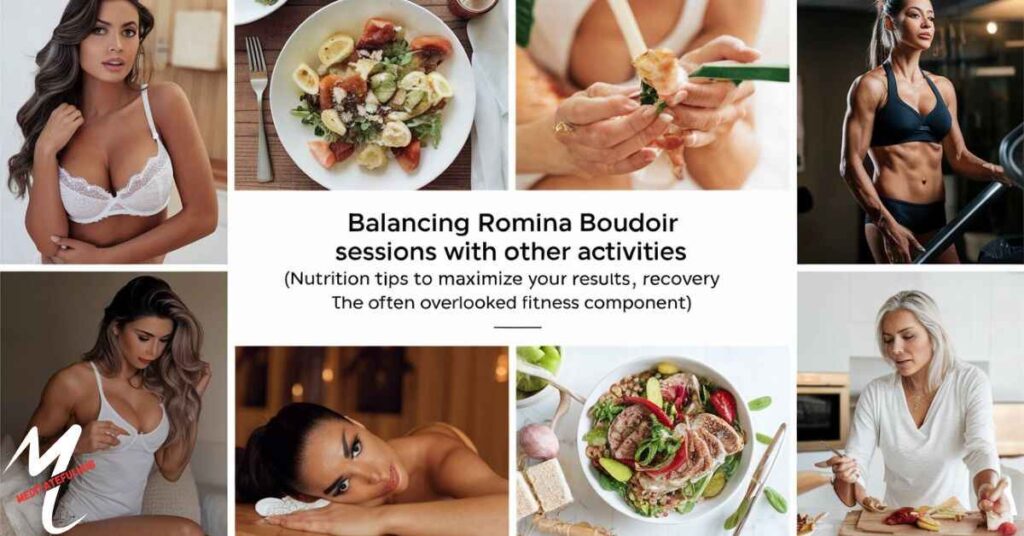 Balancing Romina Boudoir Sessions with Other Activities