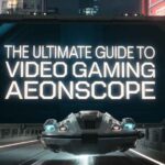 Revolutionizing Gaming The Ultimate Guide to Video Gaming Aeonscope